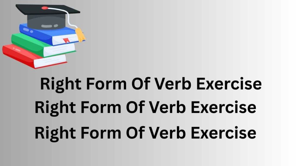 Right form of verb exercise